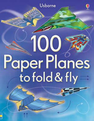 Andy Tudor - 100 Paper Planes to Fold and Fly - 9781409551119 - V9781409551119