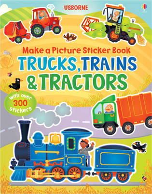 Felicity Brooks - Make a Picture Sticker Book Trains, Trucks & Tractors - 9781409551560 - V9781409551560