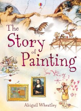 Abigail Wheatley - Story of Painting - 9781409566311 - V9781409566311