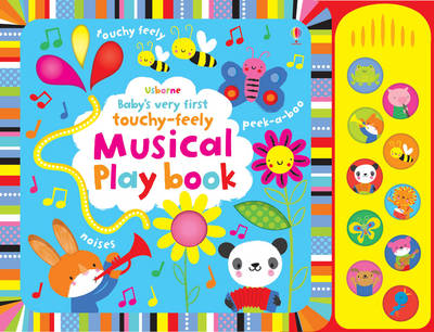 Fiona Watt - Baby's Very First Touchy-Feely Musical Play Book (Baby's Very First Books) - 9781409581543 - V9781409581543