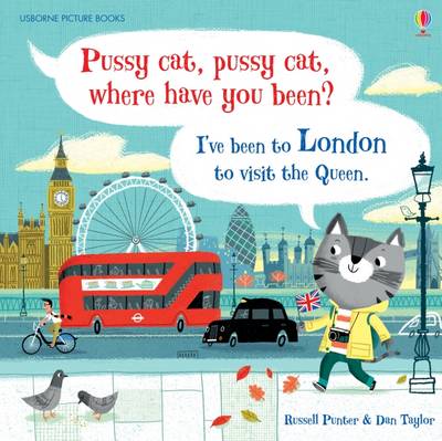 Russell Punter - Pussy cat, pussy cat, where have you been? I’ve been to London to visit the Queen - 9781409596226 - V9781409596226