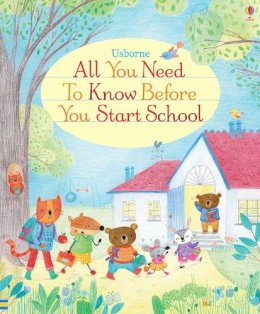 Felicity Brooks - All You Need to Know Before You Start School - 9781409597575 - V9781409597575