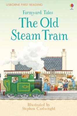 Heather Amery - First Reading Farmyard Tales: The Old Steam Train - 9781409598138 - V9781409598138