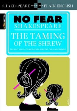 Sparknotes - The Taming of the Shrew (No Fear Shakespeare) - 9781411401006 - V9781411401006