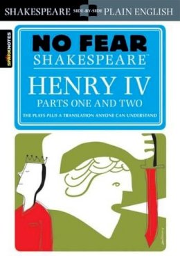 Sparknotes - Henry IV, Pt.1 and Pt. 2 - 9781411404366 - V9781411404366