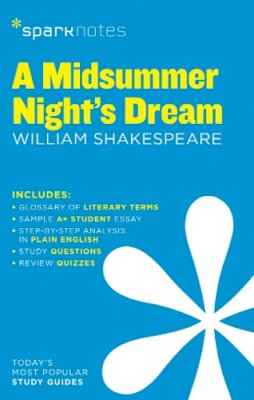 Sparknotes - A Midsummer Night's Dream SparkNotes Literature Guide (SparkNotes Literature Guide Series) - 9781411469617 - V9781411469617