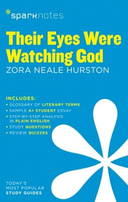 Zora Neale - Their Eyes Were Watching God SparkNotes Literature Guide (SparkNotes Literature Guide Series) - 9781411469877 - V9781411469877