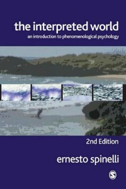 Ernesto Spinelli - The Interpreted World: An Introduction to Phenomenological Psychology - 9781412903059 - V9781412903059