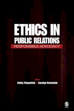 Kathy Fitzpatrick - Ethics in Public Relations: Responsible Advocacy - 9781412917988 - V9781412917988
