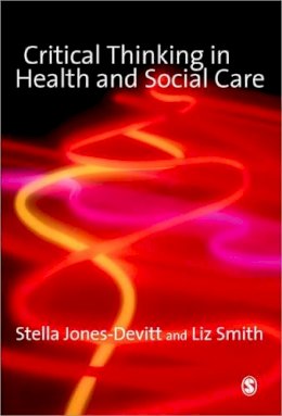 Stella Jones-Devitt - Critical Thinking in Health and Social Care - 9781412920704 - V9781412920704