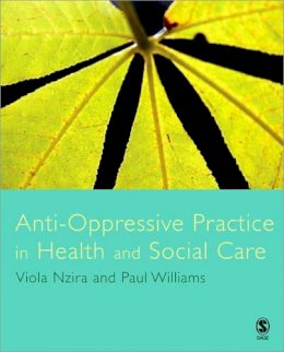 Viola Nzira - Anti-oppressive Practice in Health and Social Care - 9781412922685 - V9781412922685
