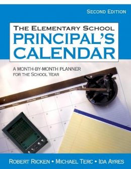 Robert Ricken - The Elementary School Principal's Calendar: A Month-by-Month Planner for the School Year - 9781412936774 - V9781412936774
