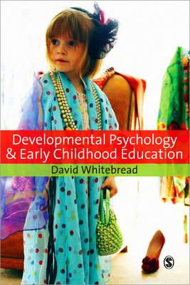 David Whitebread - Developmental Psychology and Early Childhood Education: A Guide for Students and Practitioners - 9781412947138 - V9781412947138