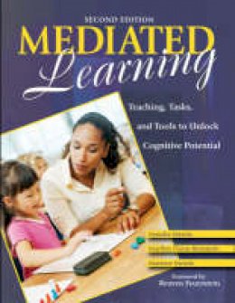 Mandia Mentis - Mediated Learning: Teaching, Tasks, and Tools to Unlock Cognitive Potential - 9781412950701 - V9781412950701