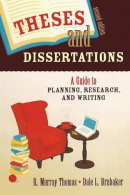 R. Murray Thomas - Theses and Dissertations: A Guide to Planning, Research, and Writing - 9781412951166 - V9781412951166