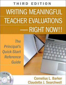 Cornelius L. Barker - Writing Meaningful Teacher Evaluations-Right Now!!: The Principal's Quick-Start Reference Guide - 9781412960113 - V9781412960113
