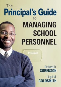 Richard Sorenson - The Principal's Guide to Managing School Personnel - 9781412961233 - V9781412961233