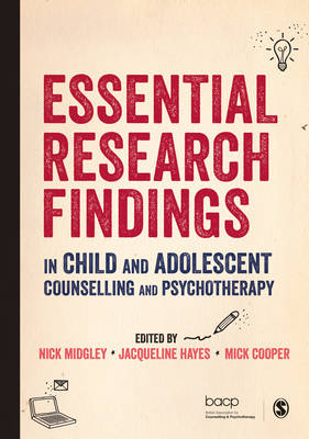Nick Midgley - Essential Research Findings in Child and Adolescent Counselling and Psychotherapy - 9781412962506 - V9781412962506