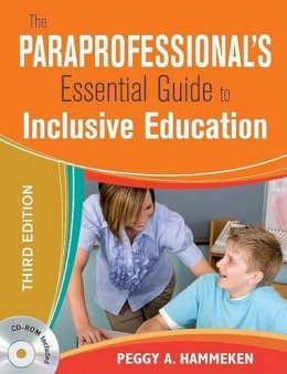 Peggy A. Hammeken - The Paraprofessional′s Essential Guide to Inclusive Education - 9781412966115 - V9781412966115