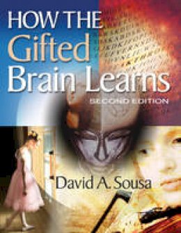 David A Sousa - How the Gifted Brain Learns - 9781412971737 - V9781412971737