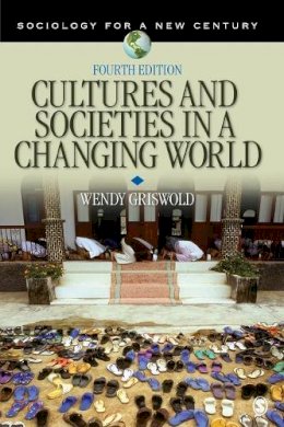 Wendy Griswold - Cultures and Societies in a Changing World - 9781412990547 - V9781412990547