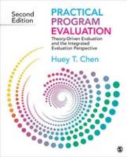 Huey-Tsyh Chen - Practical Program Evaluation: Theory-Driven Evaluation and the Integrated Evaluation Perspective - 9781412992305 - V9781412992305