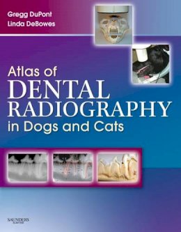 Gregg A. Dupont - Atlas of Dental Radiography in Dogs and Cats - 9781416033868 - V9781416033868