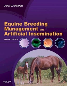 Juan C. Samper - Equine Breeding Management and Artificial Insemination - 9781416052340 - V9781416052340