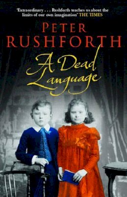 Peter Rushforth - A Dead Language - 9781416526261 - 9781416526261