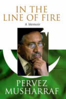 Pervez Musharraf - In the Line of Fire - 9781416527787 - V9781416527787
