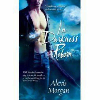 Alexis Morgan - In Darkness Reborn - 9781416546580 - V9781416546580