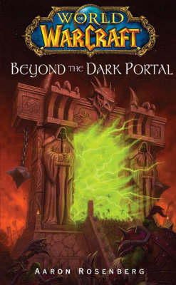 Aaron Rosenberg - World of Warcraft: Beyond the Dark Portal - 9781416550860 - V9781416550860