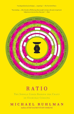Michael Ruhlman - Ratio: The Simple Codes Behind the Craft of Everyday Cooking - 9781416571728 - V9781416571728