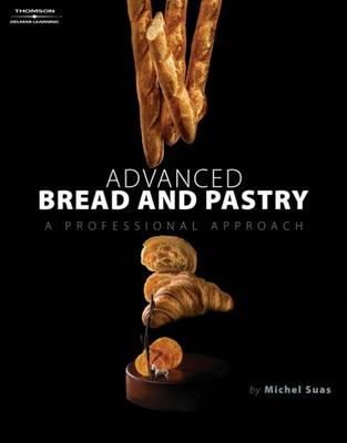 Michel Suas - Advanced Bread and Pastry - 9781418011697 - V9781418011697