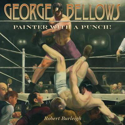 Robert Burleigh - George Bellows - 9781419701665 - V9781419701665