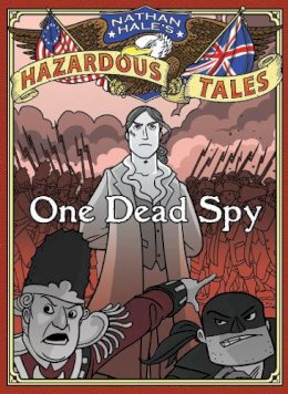 Nathan Hale - One Dead Spy (Nathan Hale´s Hazardous Tales #1): A Revolutionary War Tale - 9781419703966 - V9781419703966