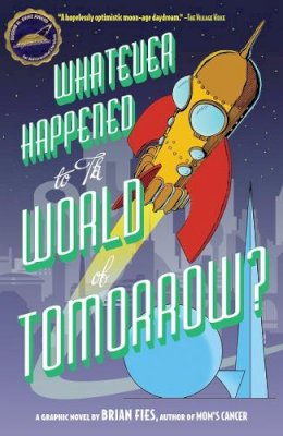 Brian Fies - Whatever Happened World Tomorrow? - 9781419704413 - V9781419704413