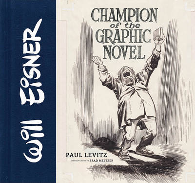 Paul Levitz - Will Eisner: Champion of the Graphic Novel - 9781419714986 - V9781419714986