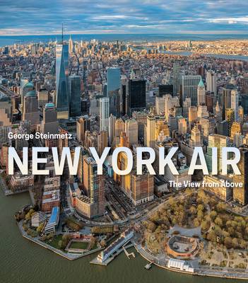 George Steinmetz - New York Air: The Twenty-First Century City - 9781419717895 - V9781419717895