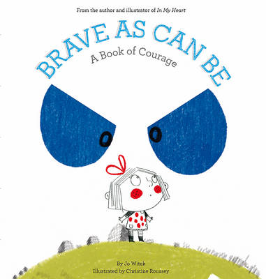 Jo Witek - Brave As Can Be: A Book of Courage - 9781419719233 - V9781419719233