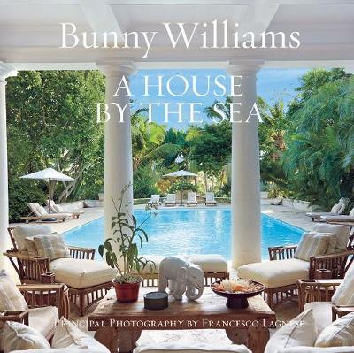 Bunny Williams - A House by the Sea - 9781419720819 - V9781419720819
