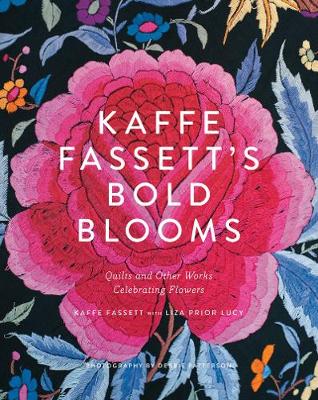 Kaffe Fassett - Kaffe Fassett´s Bold Blooms: Quilts and Other Works Celebrating F: Quilts and Other Works Celebrating Flowers - 9781419722363 - V9781419722363