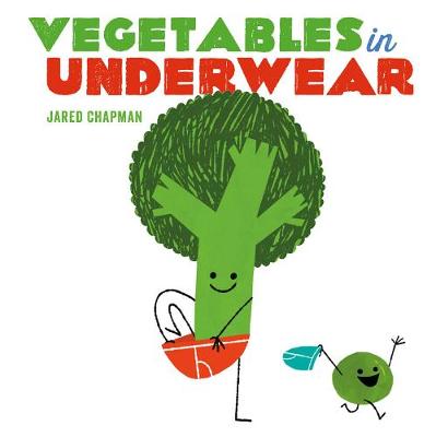 Jared Chapman - Vegetables in Underwear - 9781419723773 - V9781419723773