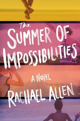 Rachael Allen - The Summer of Impossibilities - 9781419741128 - 9781419741128