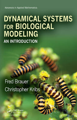 Brauer, Fred; Kribs, Christopher - An Dynamical Systems for Biological Modeling - 9781420066418 - V9781420066418
