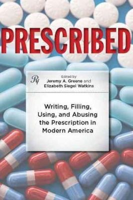 . Ed(S): Greene, Jeremy A.; Watkins, Elizabeth Siegel - Prescribed - 9781421405070 - V9781421405070