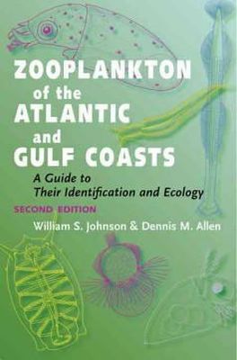 William S. Johnson - Zooplankton of the Atlantic and Gulf Coasts: A Guide to Their Identification and Ecology - 9781421406183 - V9781421406183