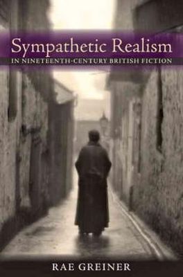 Rae Greiner - Sympathetic Realism in Nineteenth-century British Fiction - 9781421406534 - V9781421406534