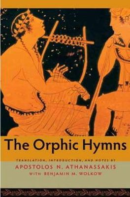 Aposto Athanassakis - The Orphic Hymns - 9781421408828 - V9781421408828 Aposto Athanassakis - The Orphic Hymns - 9781421408828 - V9781421408828