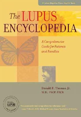 Donald E. Thomas - The Lupus Encyclopedia: A Comprehensive Guide for Patients and Families - 9781421409849 - V9781421409849